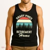 Shady Pines Funny Quote Retirement Day Party Home Tank Top thumb 3