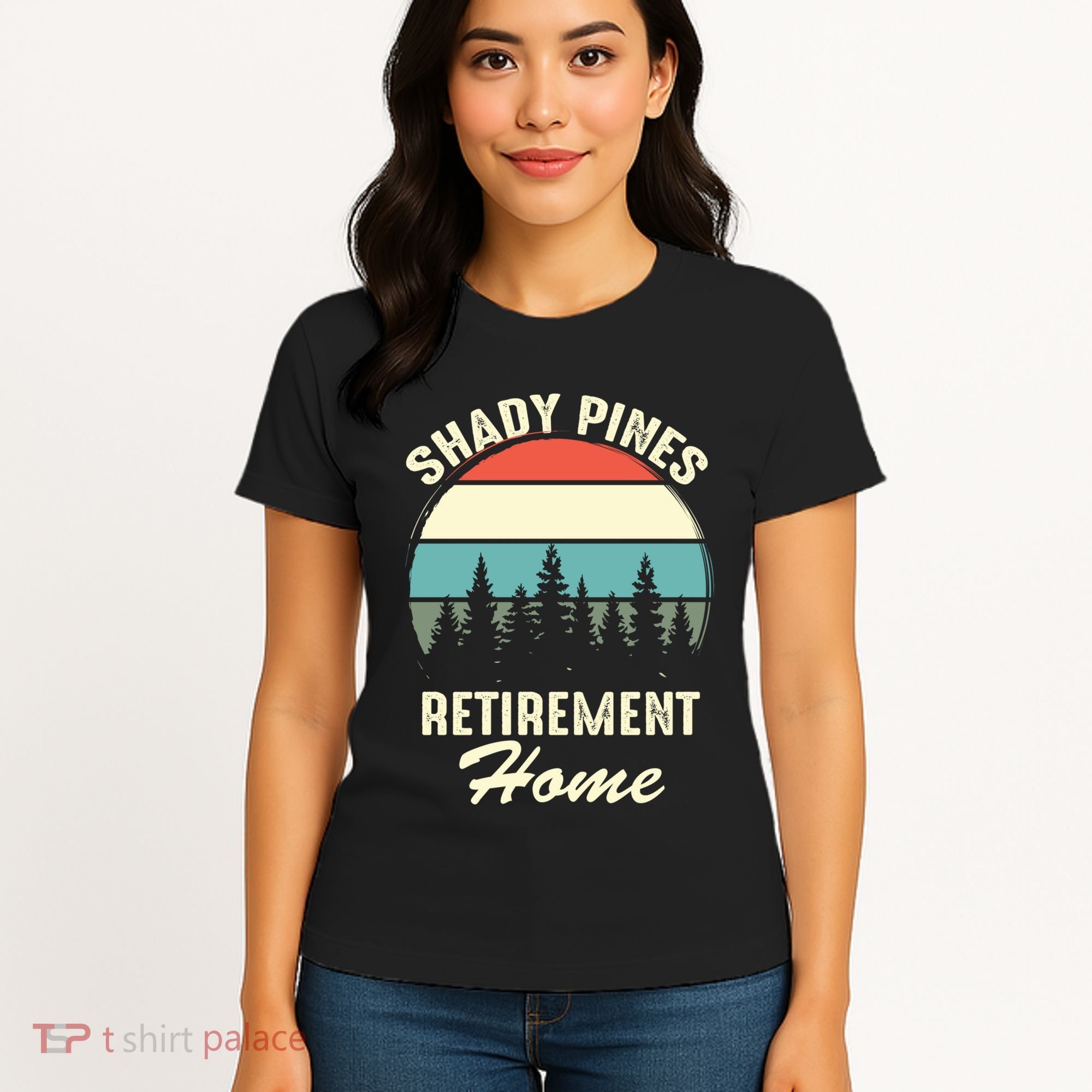 Shady Pines Funny Quote Retirement Day Party Home Women's T-Shirt
