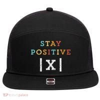 Stay Positive Funny Math Teacher Student School 7 Panel Mesh Trucker Snapback Hat thumb 0