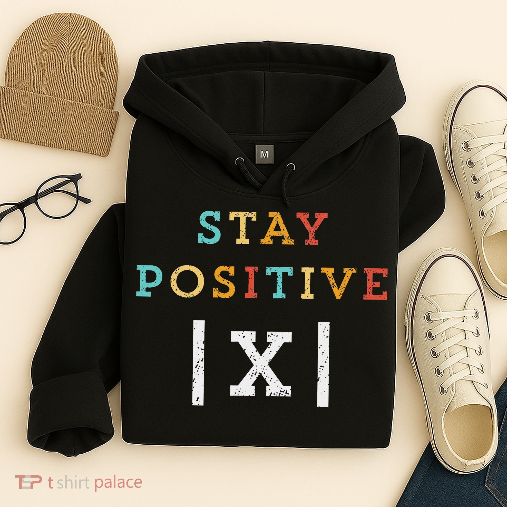 Stay Positive Funny Math Teacher Student School Hoodie