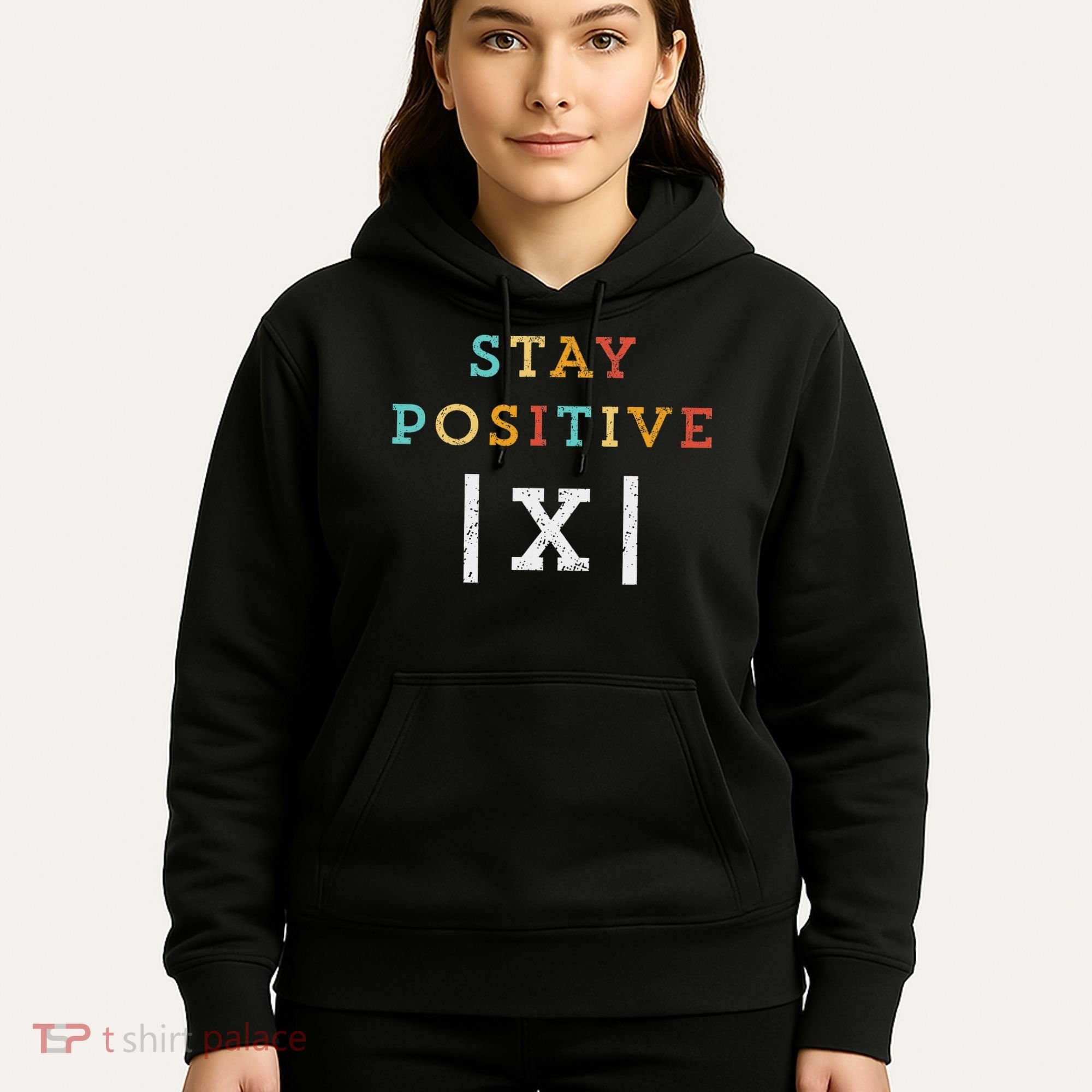 Stay Positive Funny Math Teacher Student School Hoodie