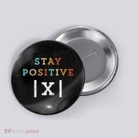 Stay Positive Funny Math Teacher Student School Button thumb 0