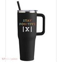 Stay Positive Funny Math Teacher Student School 40oz Vacuum Insulated Stainless Steel Travel Tumbler thumb 0
