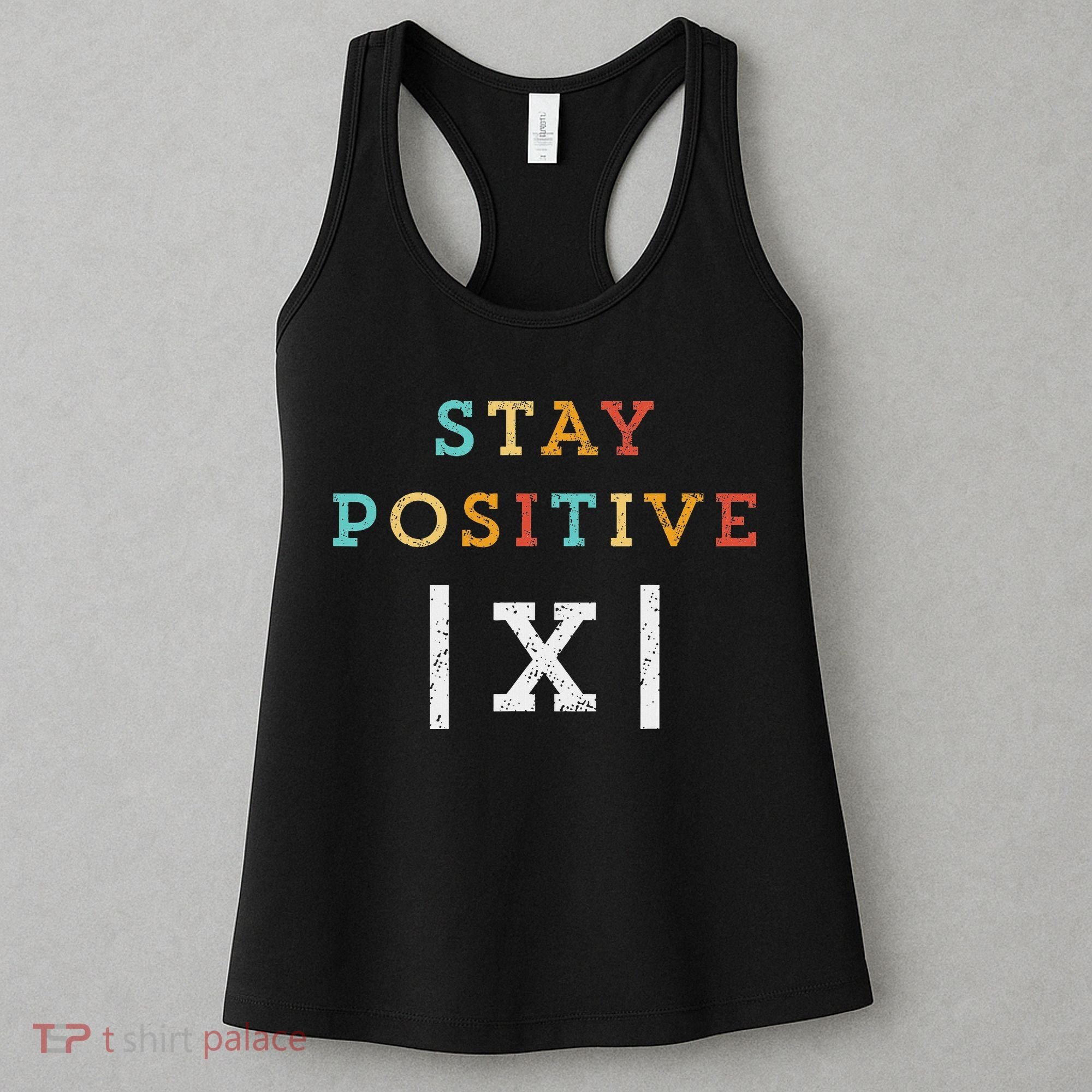 Stay Positive Funny Math Teacher Student School Women's Tank Top