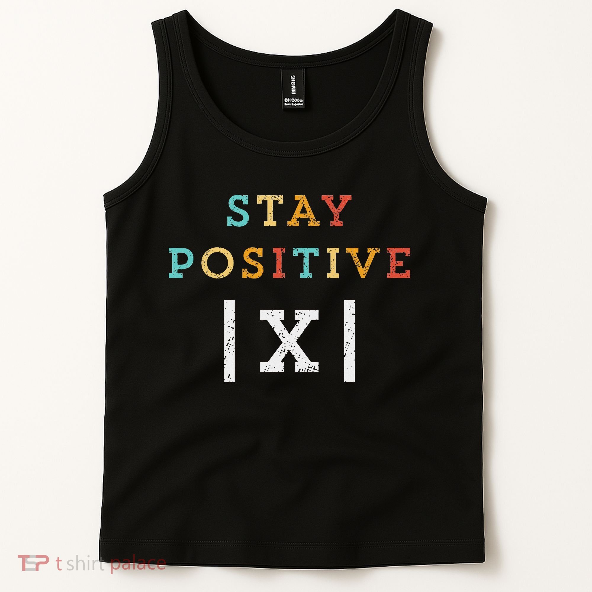 Stay Positive Funny Math Teacher Student School Tank Top