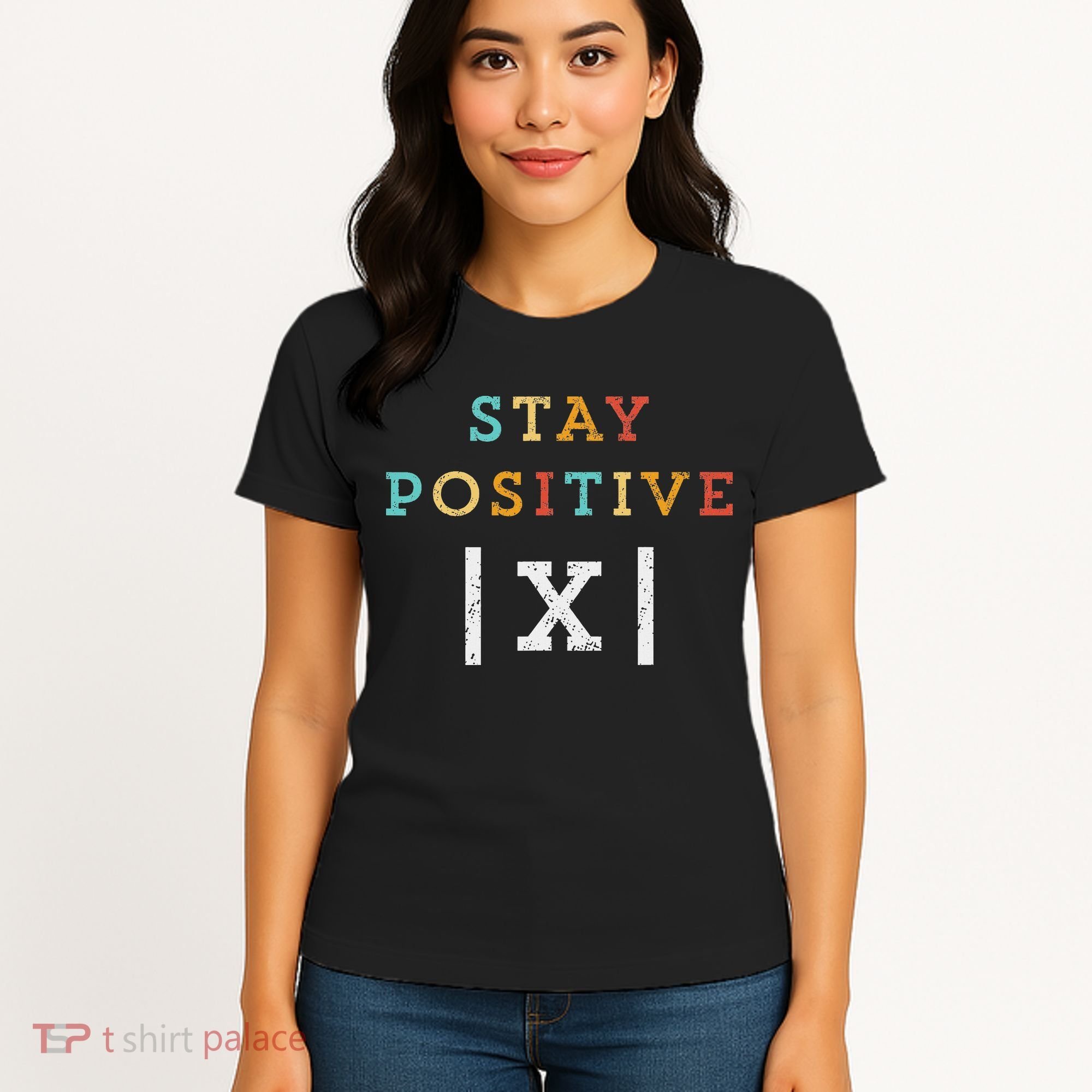 Stay Positive Funny Math Teacher Student School Women's T-Shirt