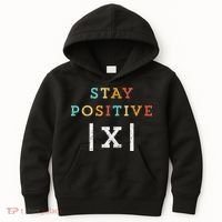 Stay Positive Funny Math Teacher Student School Kids Hoodie thumb 0