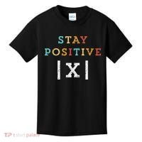 Stay Positive Funny Math Teacher Student School Kids T-Shirt thumb 0