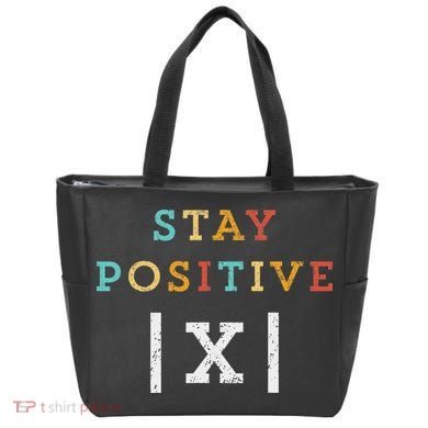 Stay Positive Funny Math Teacher Student School Tote Bag