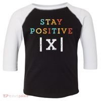 Stay Positive Funny Math Teacher Student School Toddler Fine Jersey T-Shirt thumb 0