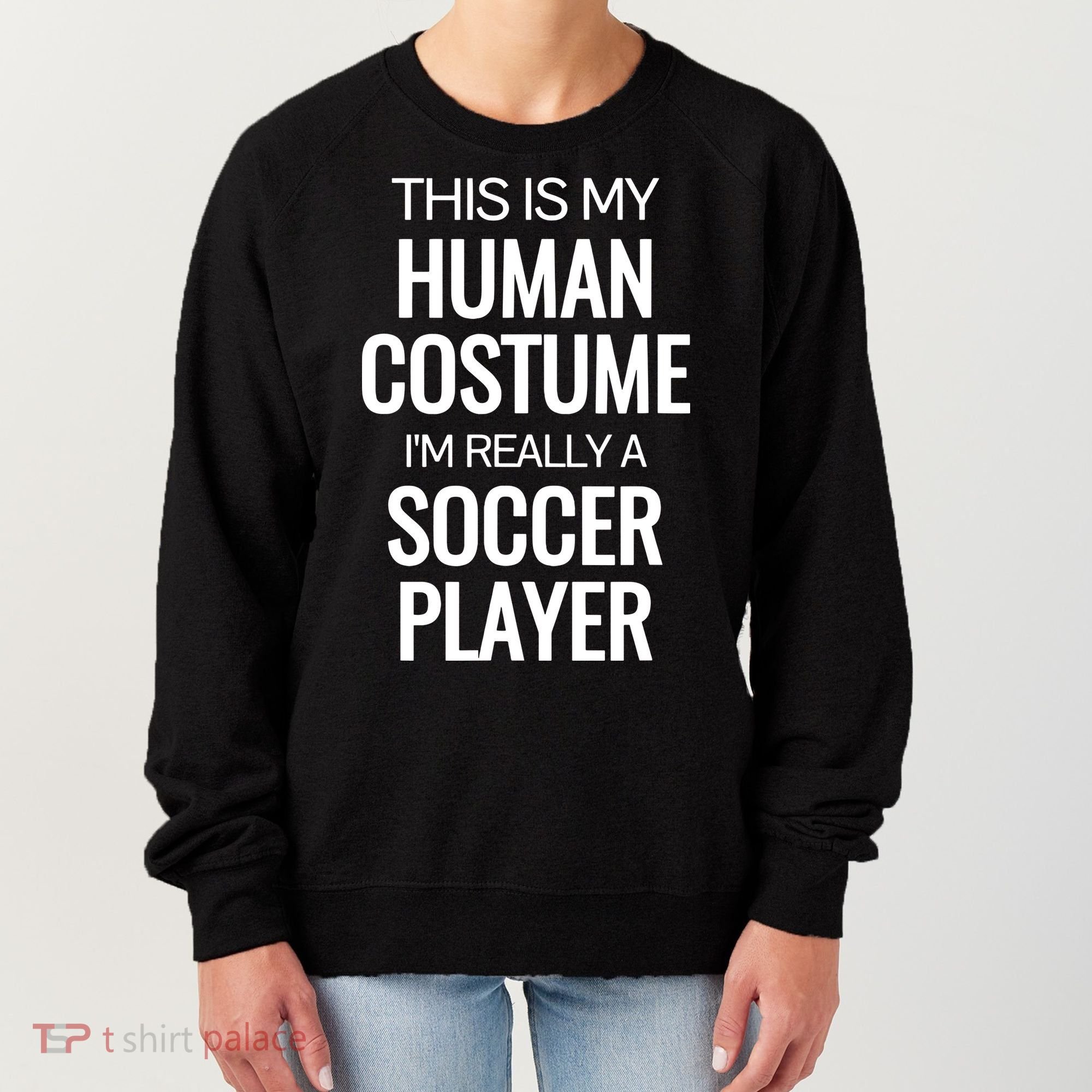 Soccer Player Funny Soccer Halloween Costume Women's Sweatshirt
