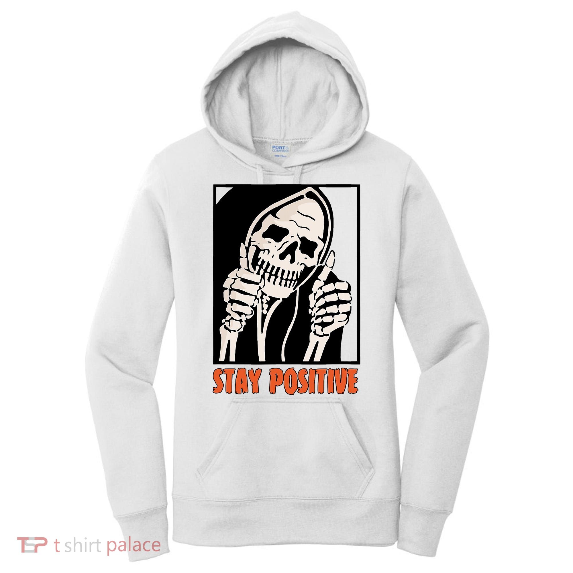 Stay Positive Funny Skeleton Thumbs Up Spooky Halloween Women's Hoodie