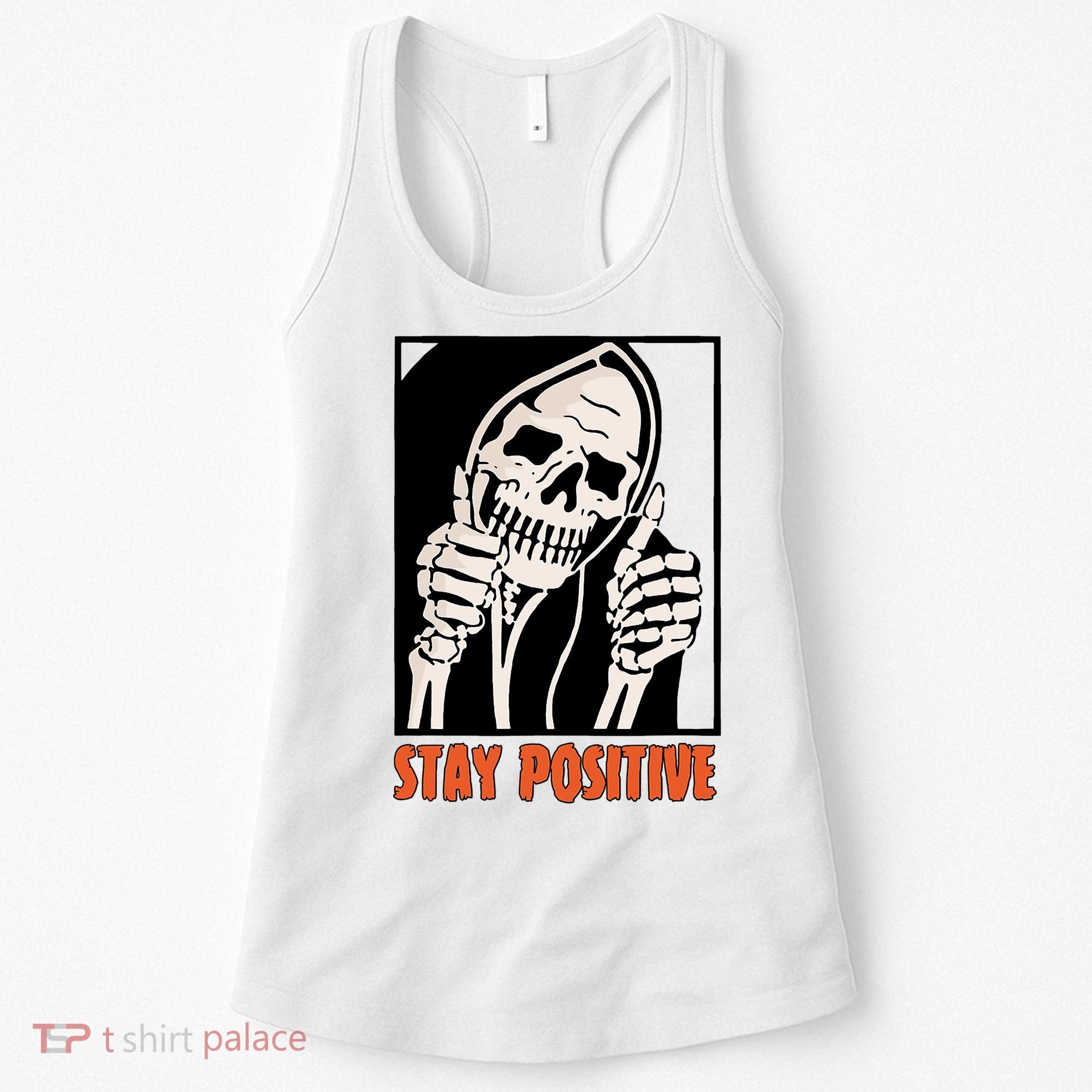 Stay Positive Funny Skeleton Thumbs Up Spooky Halloween Women's Tank Top