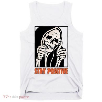 Stay Positive Funny Skeleton Thumbs Up Spooky Halloween Tank Top