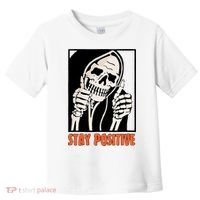 Stay Positive Funny Skeleton Thumbs Up Spooky Halloween Toddler T-Shirt thumb 0
