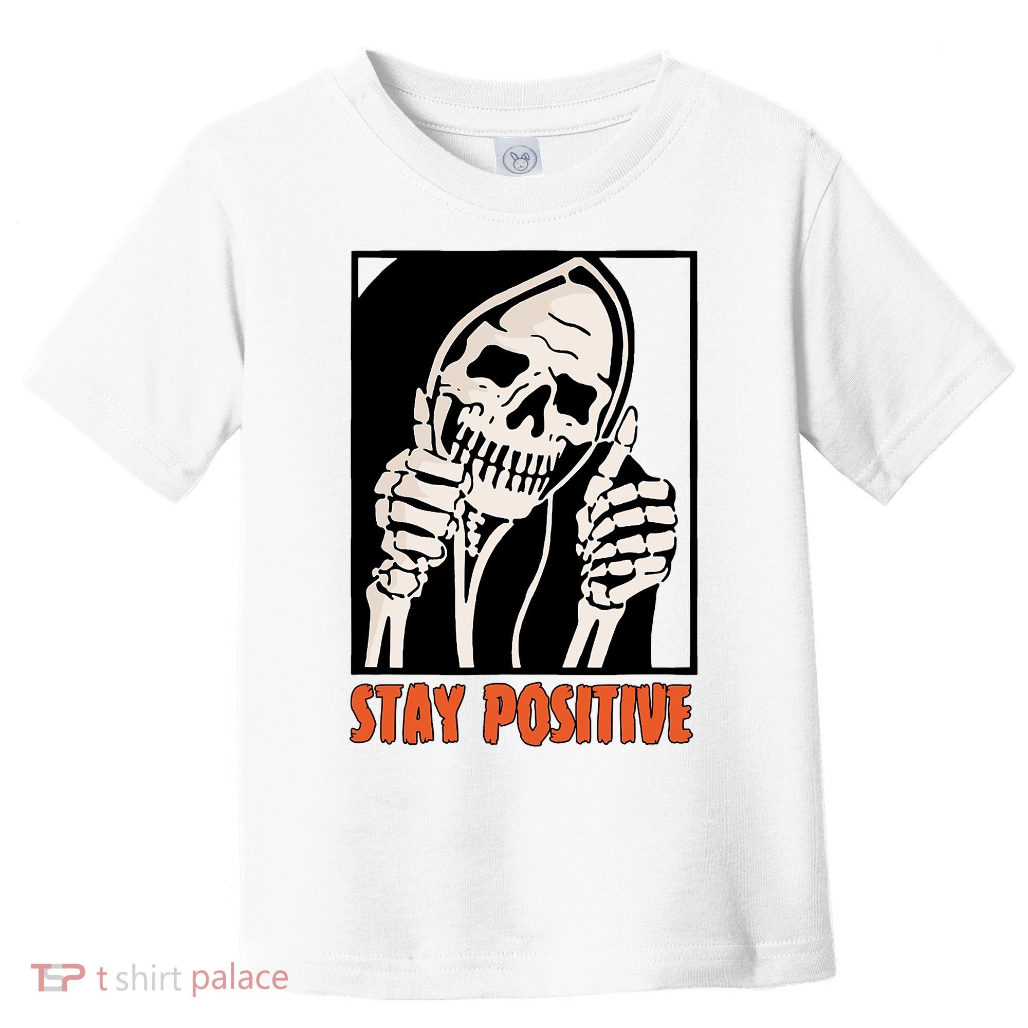 Stay Positive Funny Skeleton Thumbs Up Spooky Halloween Toddler T-Shirt