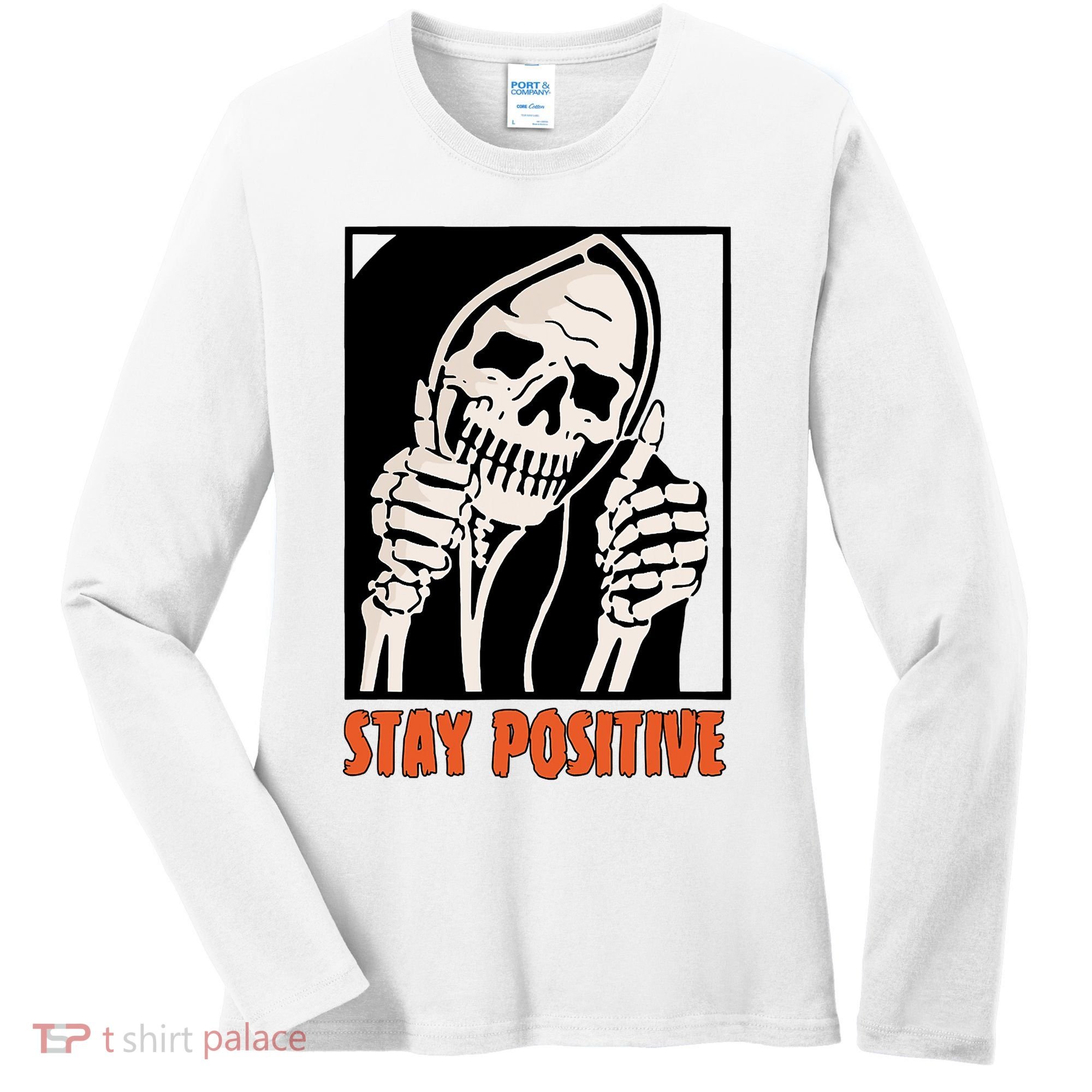 Stay Positive Funny Skeleton Thumbs Up Spooky Halloween Women's Long Sleeve Shirt