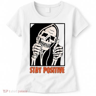 Stay Positive Funny Skeleton Thumbs Up Spooky Halloween Women's T-Shirt