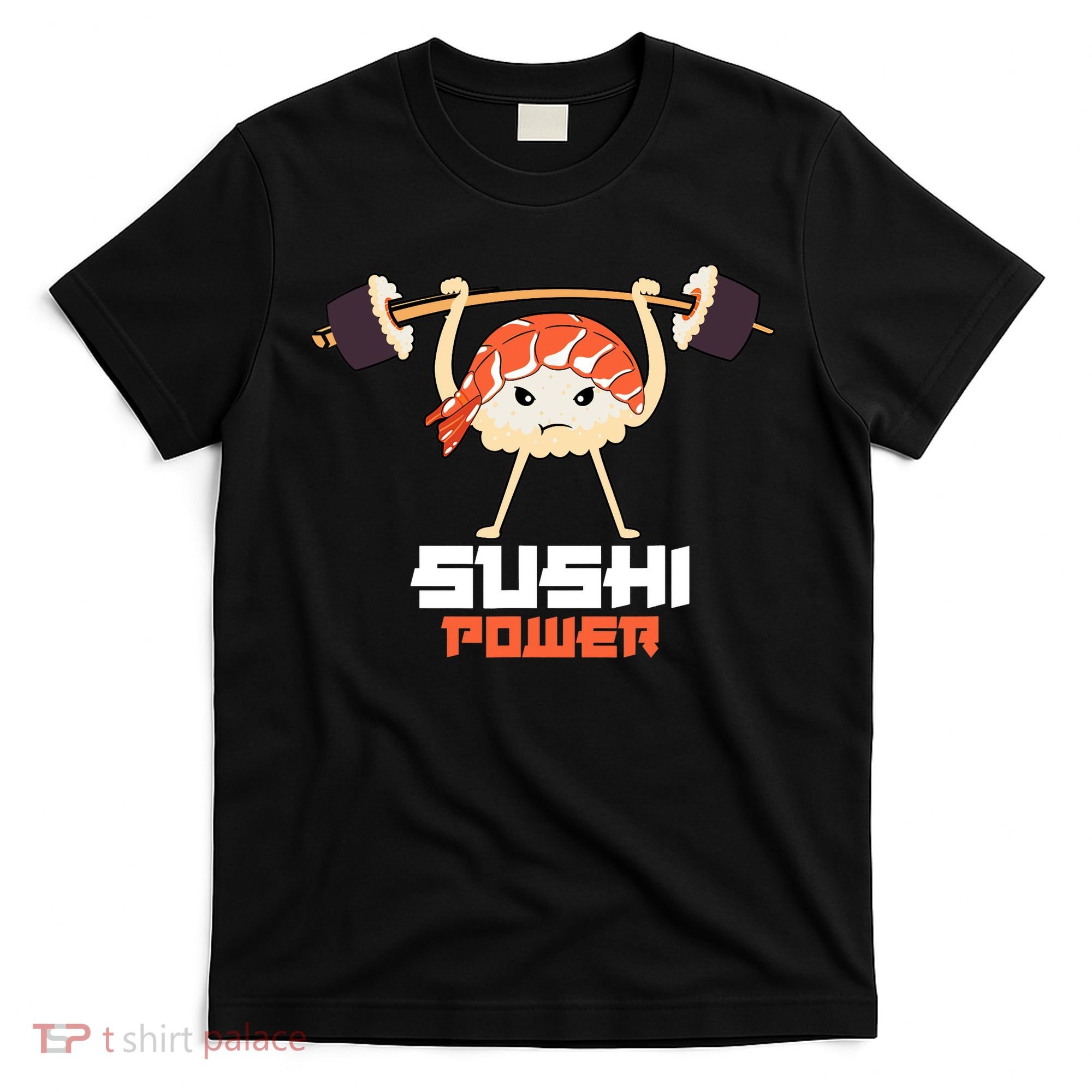 Sushi Power Funny Gym Vegetarian Muscle Powerlifting T-Shirt