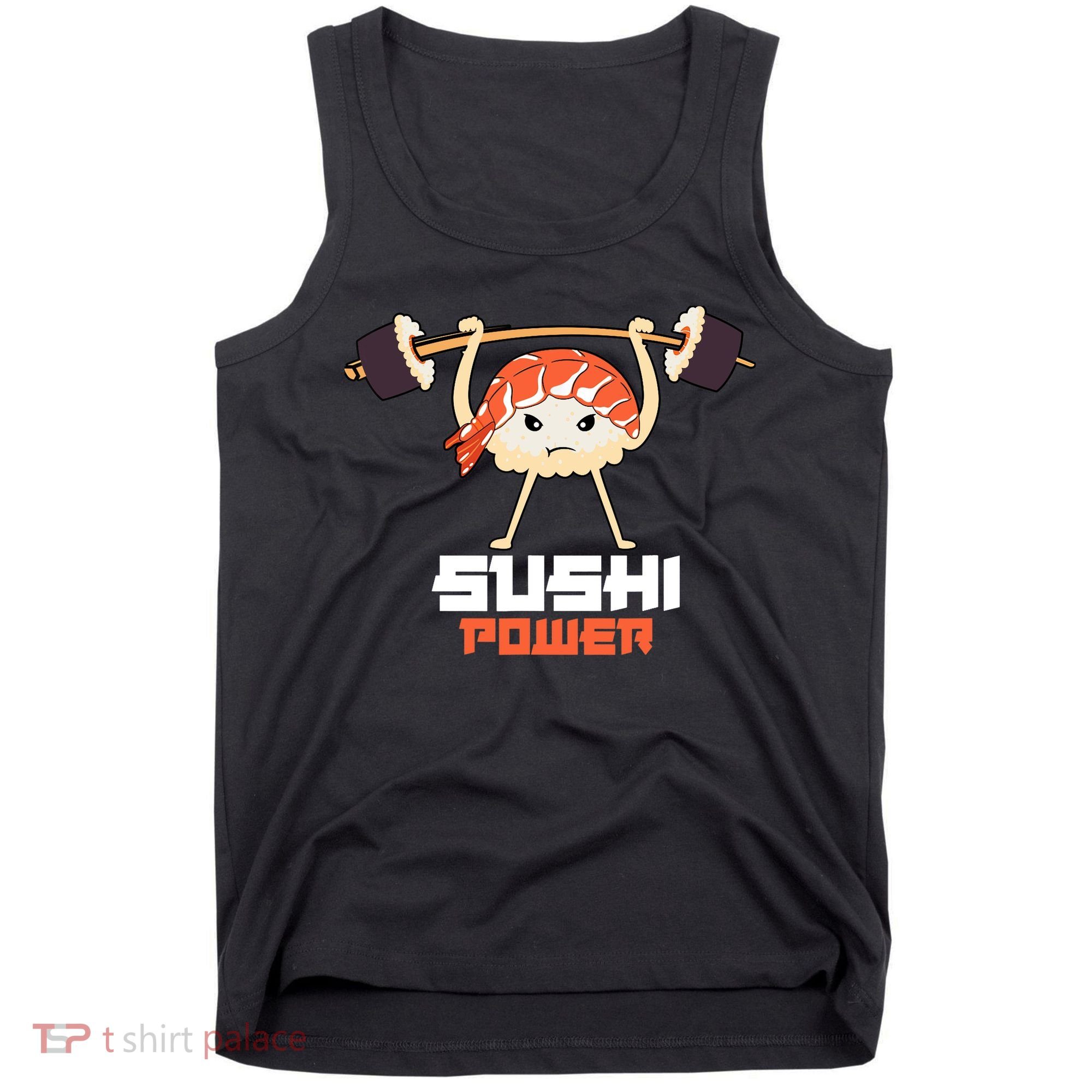 Sushi Power Funny Gym Vegetarian Muscle Powerlifting Tank Top
