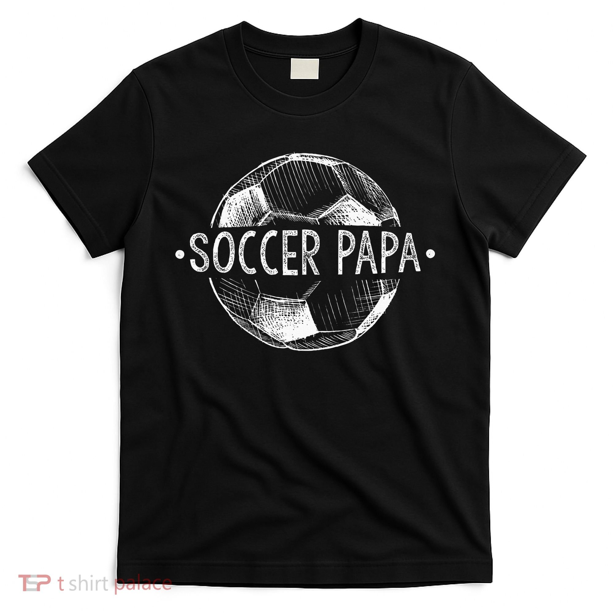 Soccer Papa Family Matching Team Player Gift Sport Lover Dad T-Shirt
