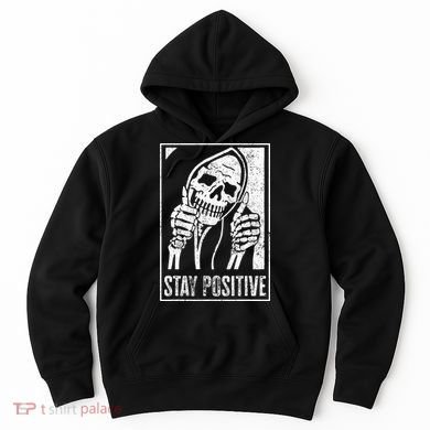 Stay Positive Funny Skeleton Be Positive Skull Halloween Hoodie