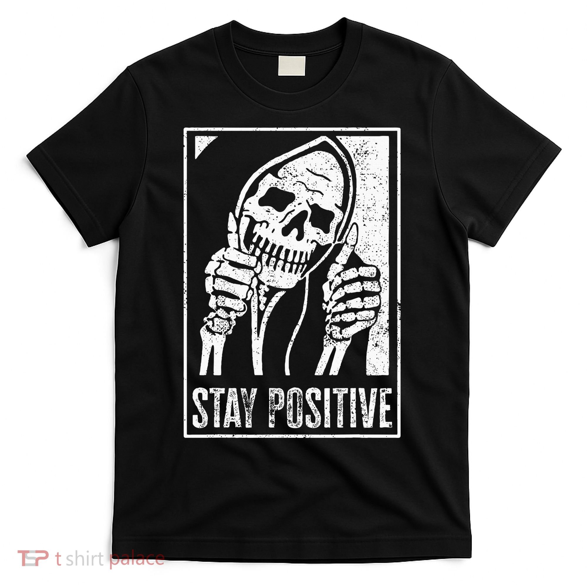 Stay Positive Funny Skeleton Be Positive Skull Halloween T-Shirt