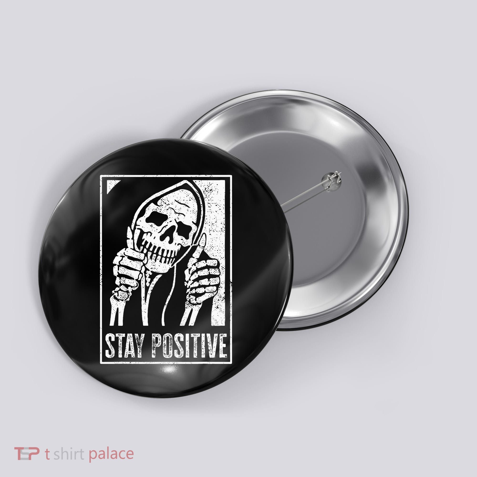 Stay Positive Funny Skeleton Be Positive Skull Halloween Button