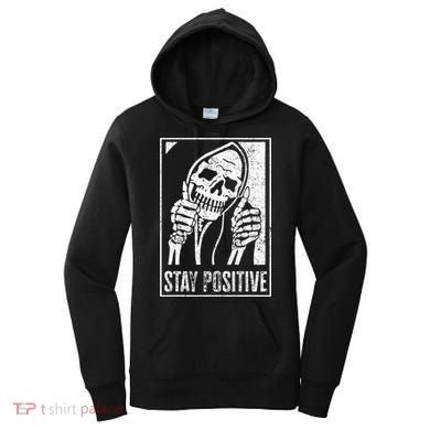 Stay Positive Funny Skeleton Be Positive Skull Halloween Women's Hoodie
