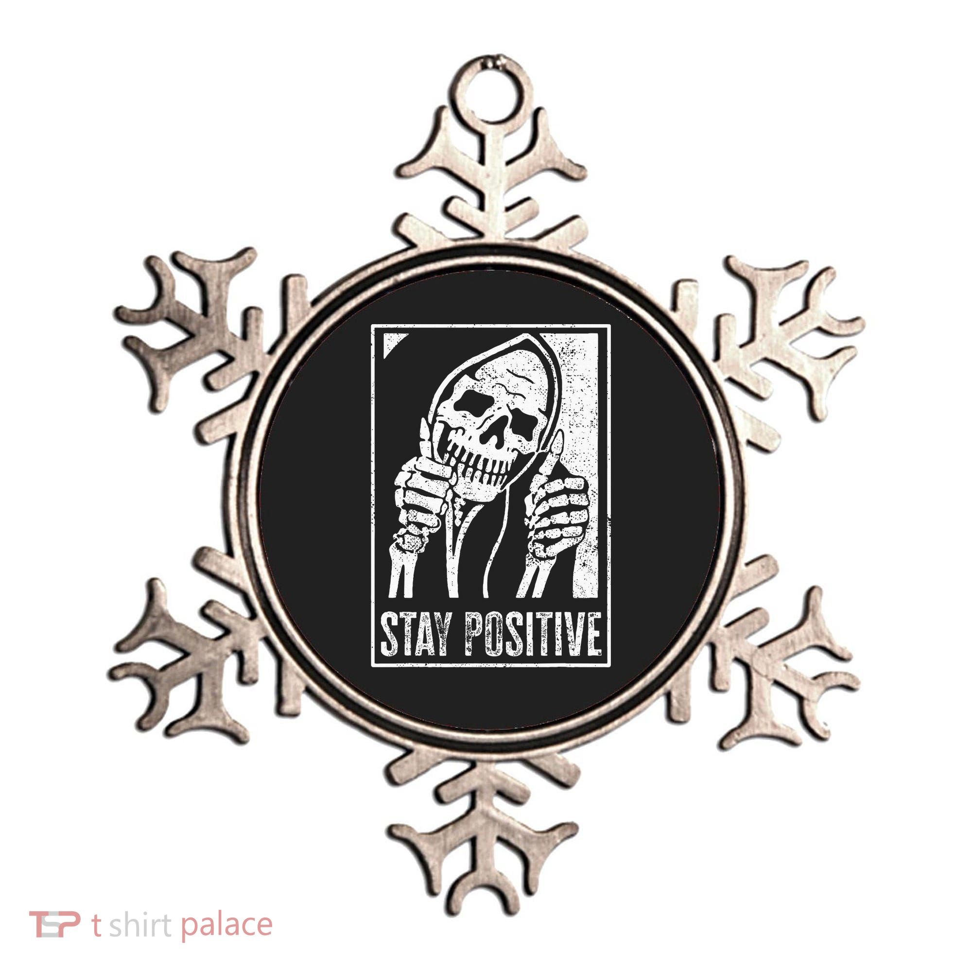 Stay Positive Funny Skeleton Be Positive Skull Halloween Ornament