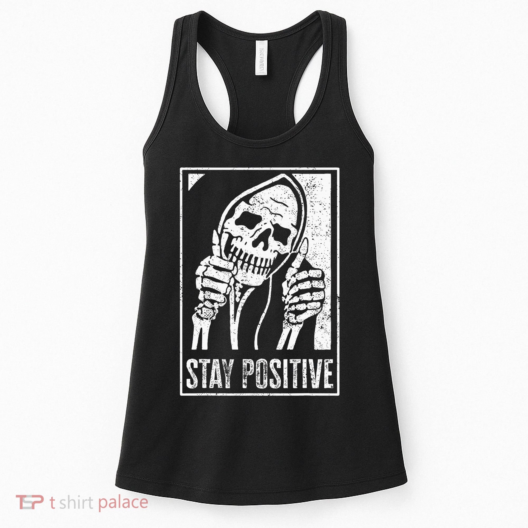 Stay Positive Funny Skeleton Be Positive Skull Halloween Women's Tank Top