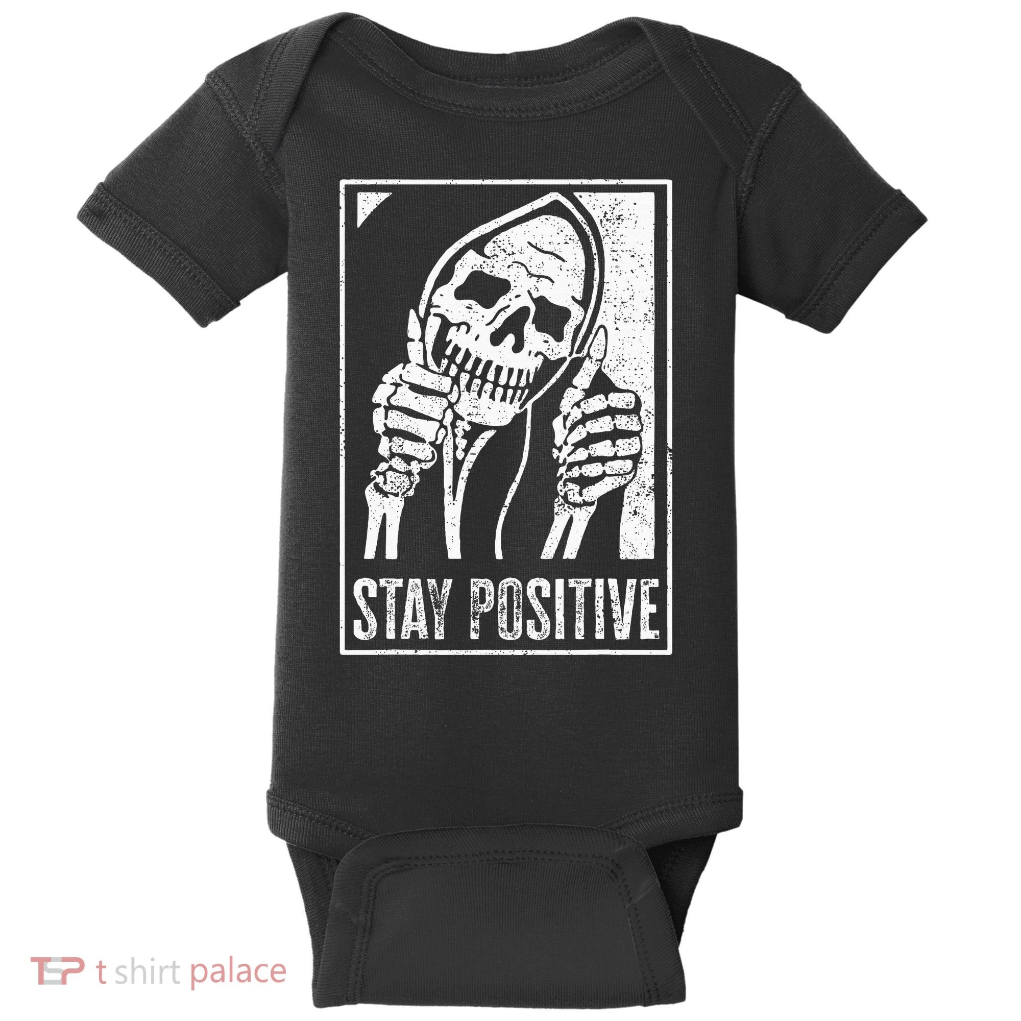 Stay Positive Funny Skeleton Be Positive Skull Halloween Baby Bodysuit
