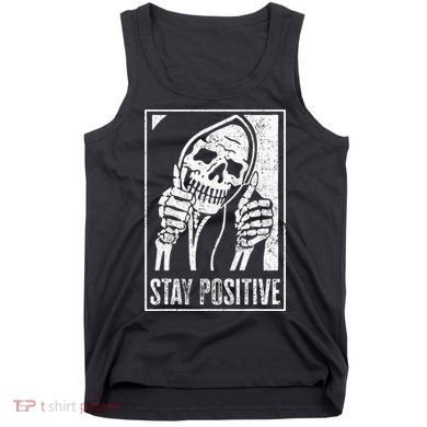 Stay Positive Funny Skeleton Be Positive Skull Halloween Tank Top
