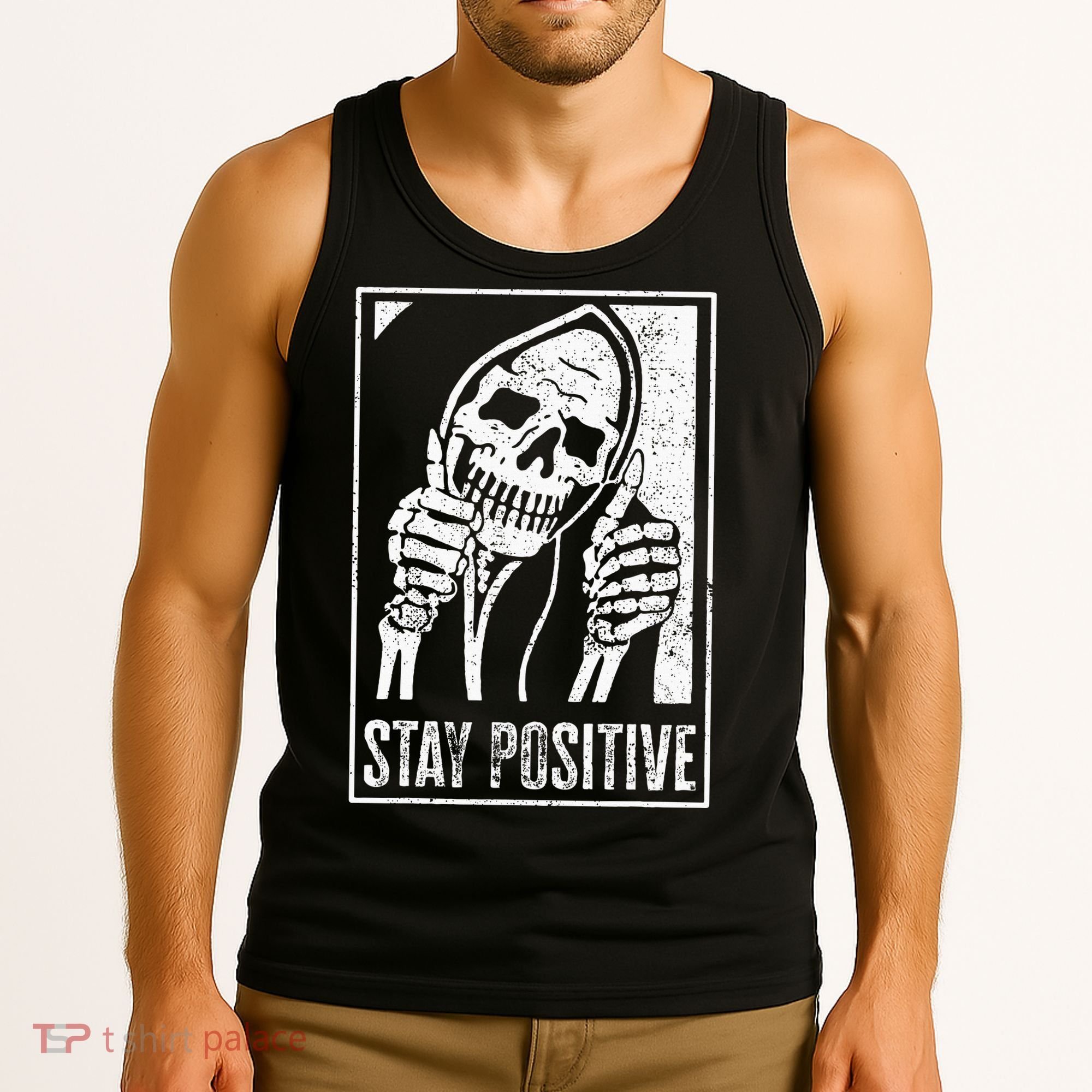 Stay Positive Funny Skeleton Be Positive Skull Halloween Tank Top
