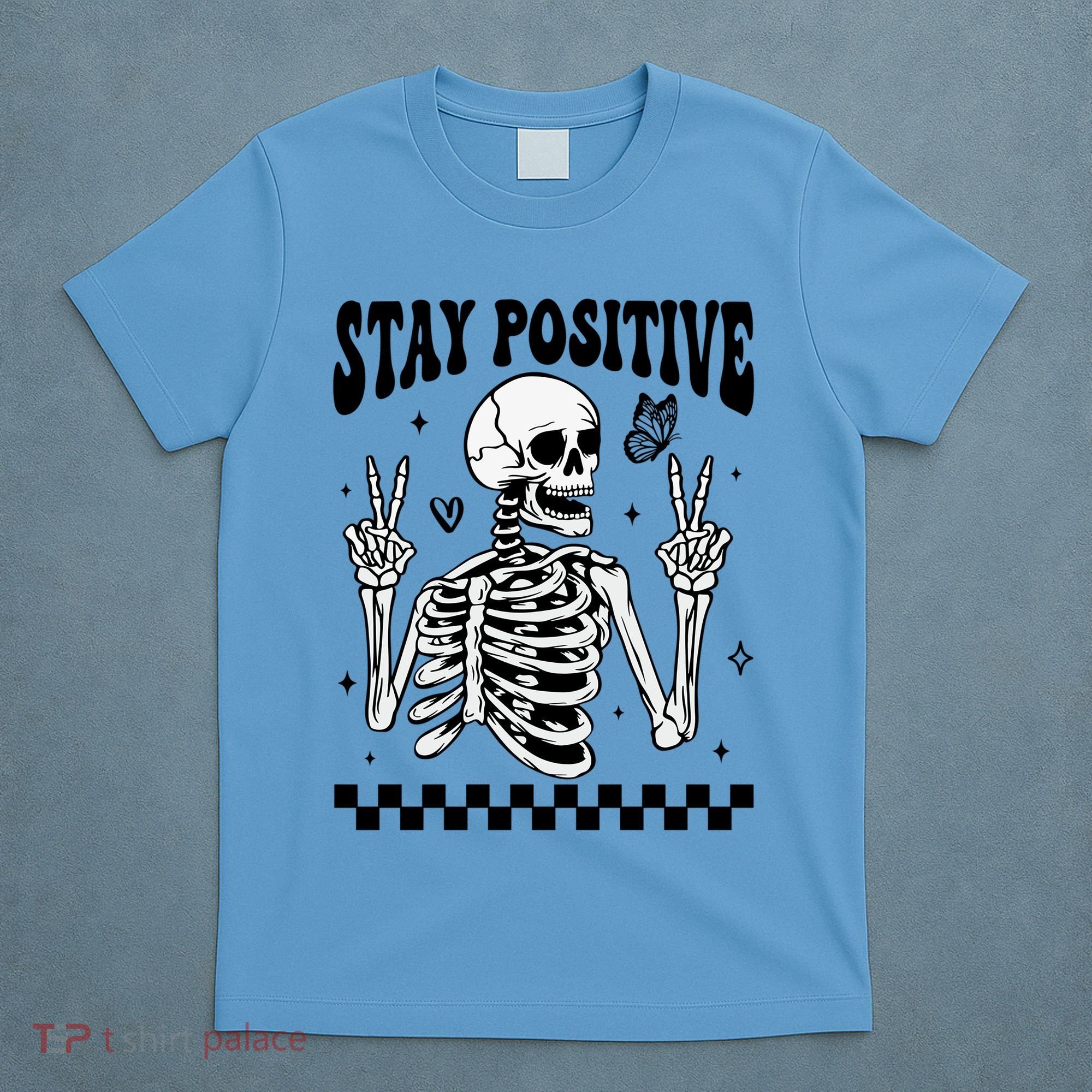 Stay Positive Funny Halloween Skeleton Peace Spooky Season Funny Gift T-Shirt