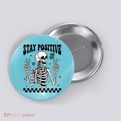 Stay Positive Funny Halloween Skeleton Peace Spooky Season Funny Gift Button