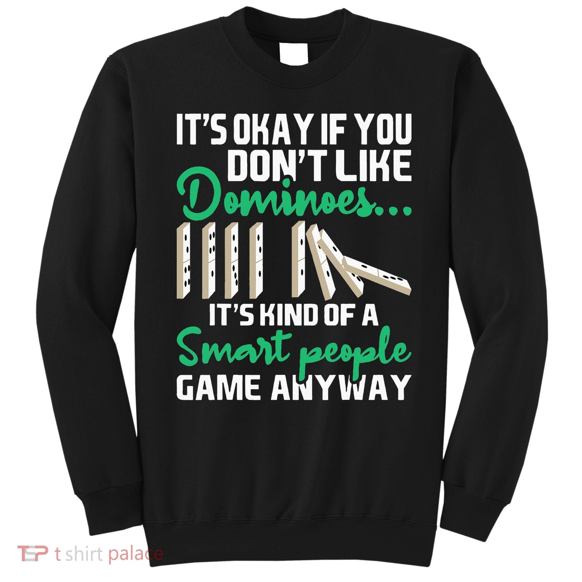 Smart People Game Anyway Dominoes Lover Domino Player Sweatshirt