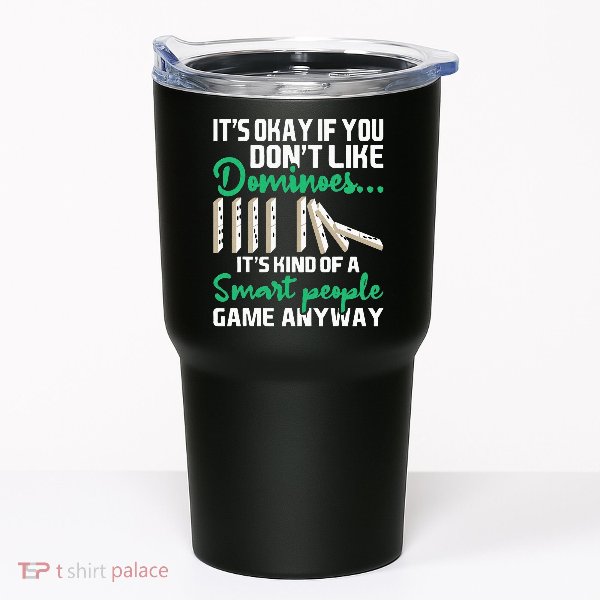 Smart People Game Anyway Dominoes Lover Domino Player Tumbler