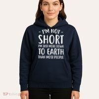Short People Gifts Funny I'm Not Short Hoodie thumb 5