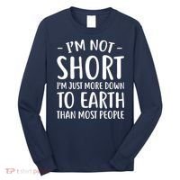 Short People Gifts Funny I'm Not Short Long Sleeve Shirt thumb 0