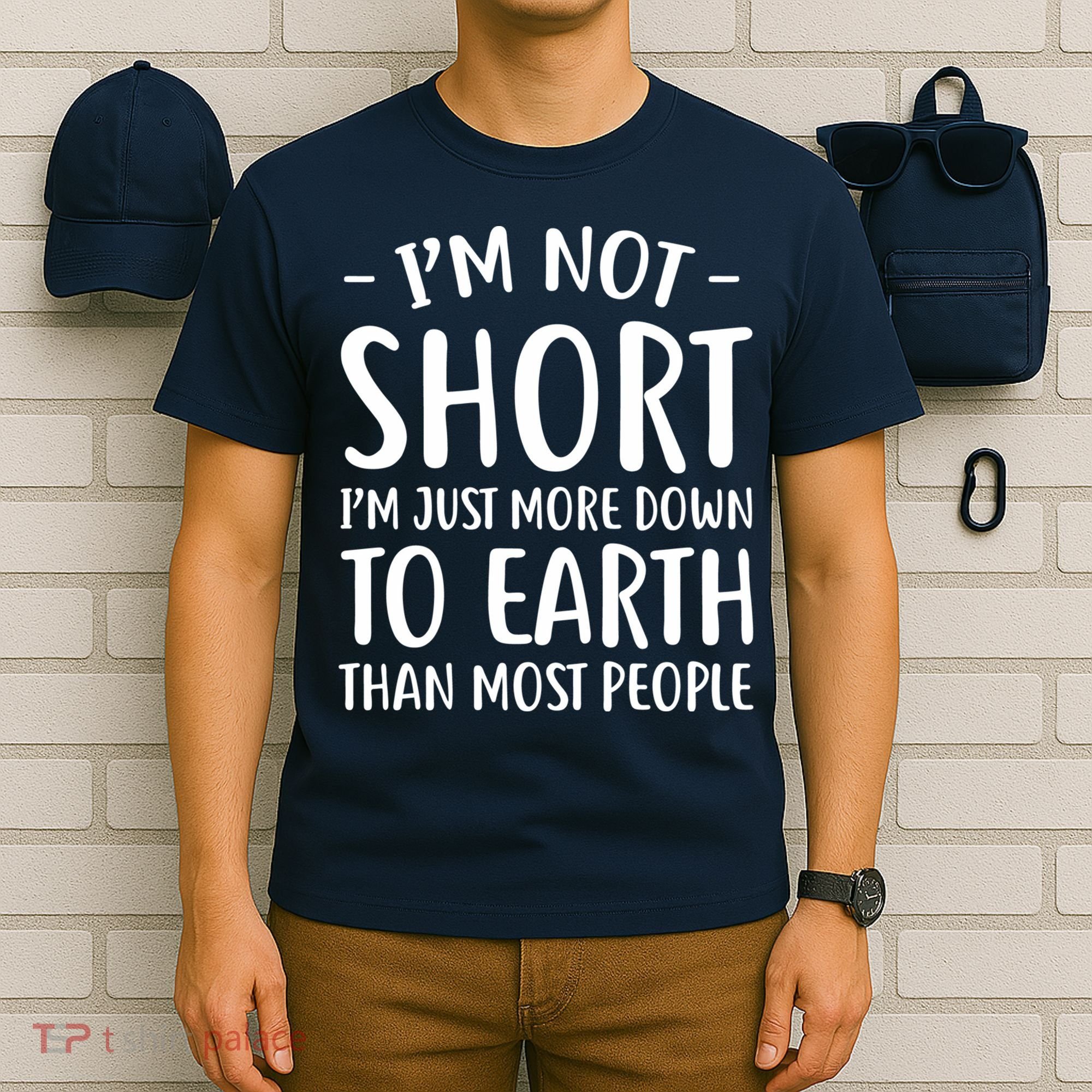 Short People Gifts Funny I'm Not Short T-Shirt