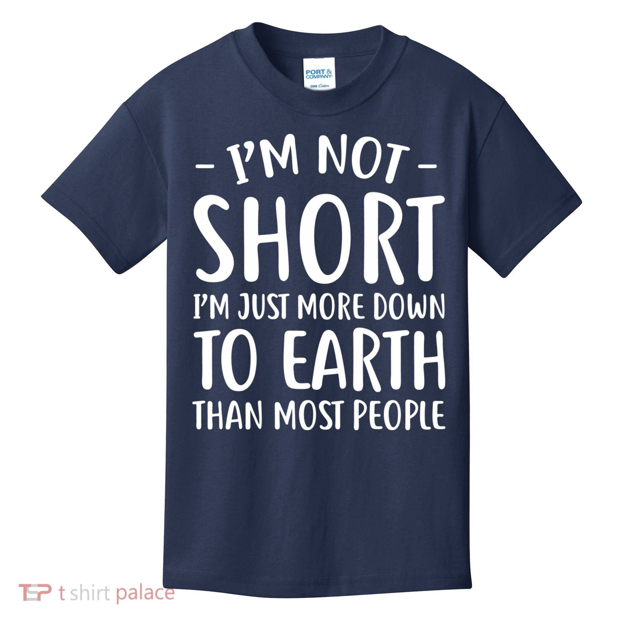 Short People Gifts Funny I'm Not Short Kids T-Shirt