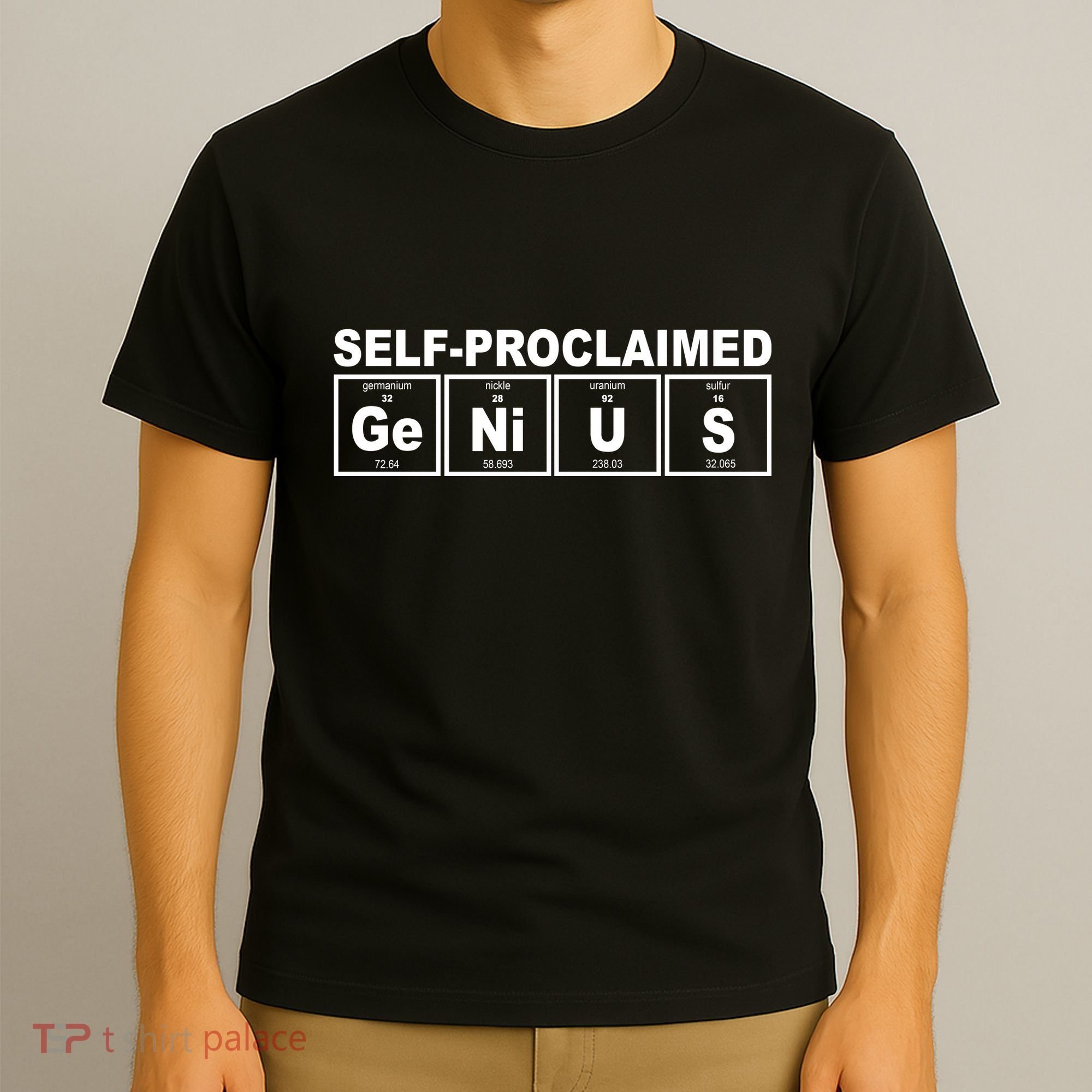 Self Proclaimed Genius Funny Periodic Table T-Shirt
