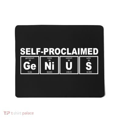 Self Proclaimed Genius Funny Periodic Table Mousepad
