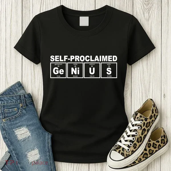 Self Proclaimed Genius Funny Periodic Table Women's T-Shirt