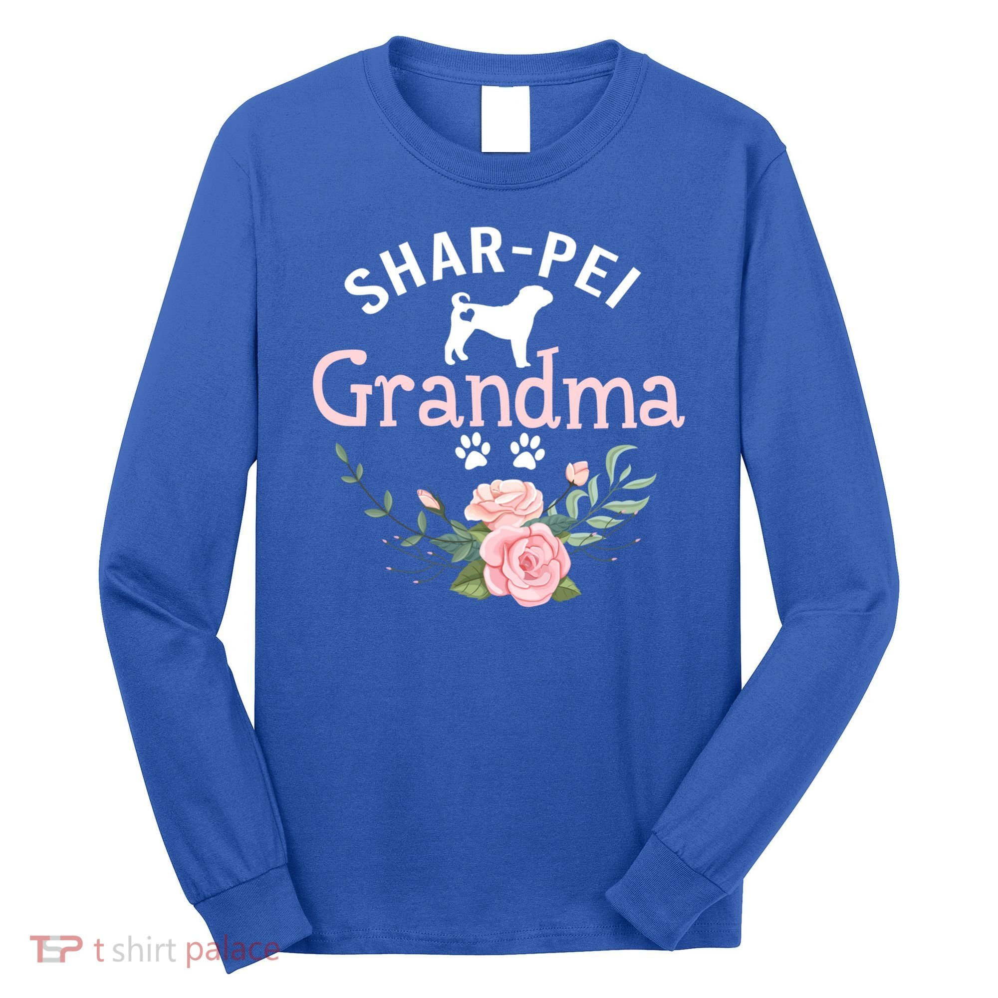 Shar Pei Grandma Funny Gift Mom Cute Dog Lover Christmas Gift Long Sleeve Shirt