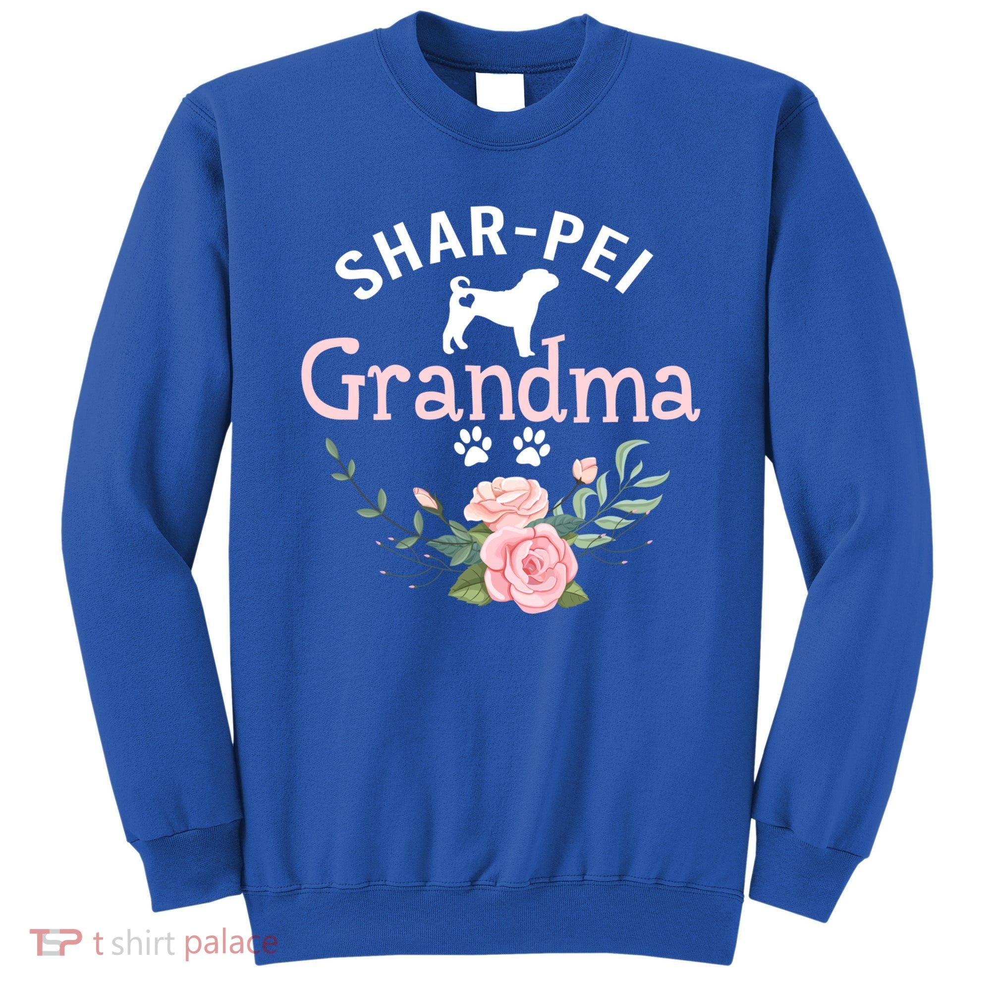 Shar Pei Grandma Funny Gift Mom Cute Dog Lover Christmas Gift Sweatshirt