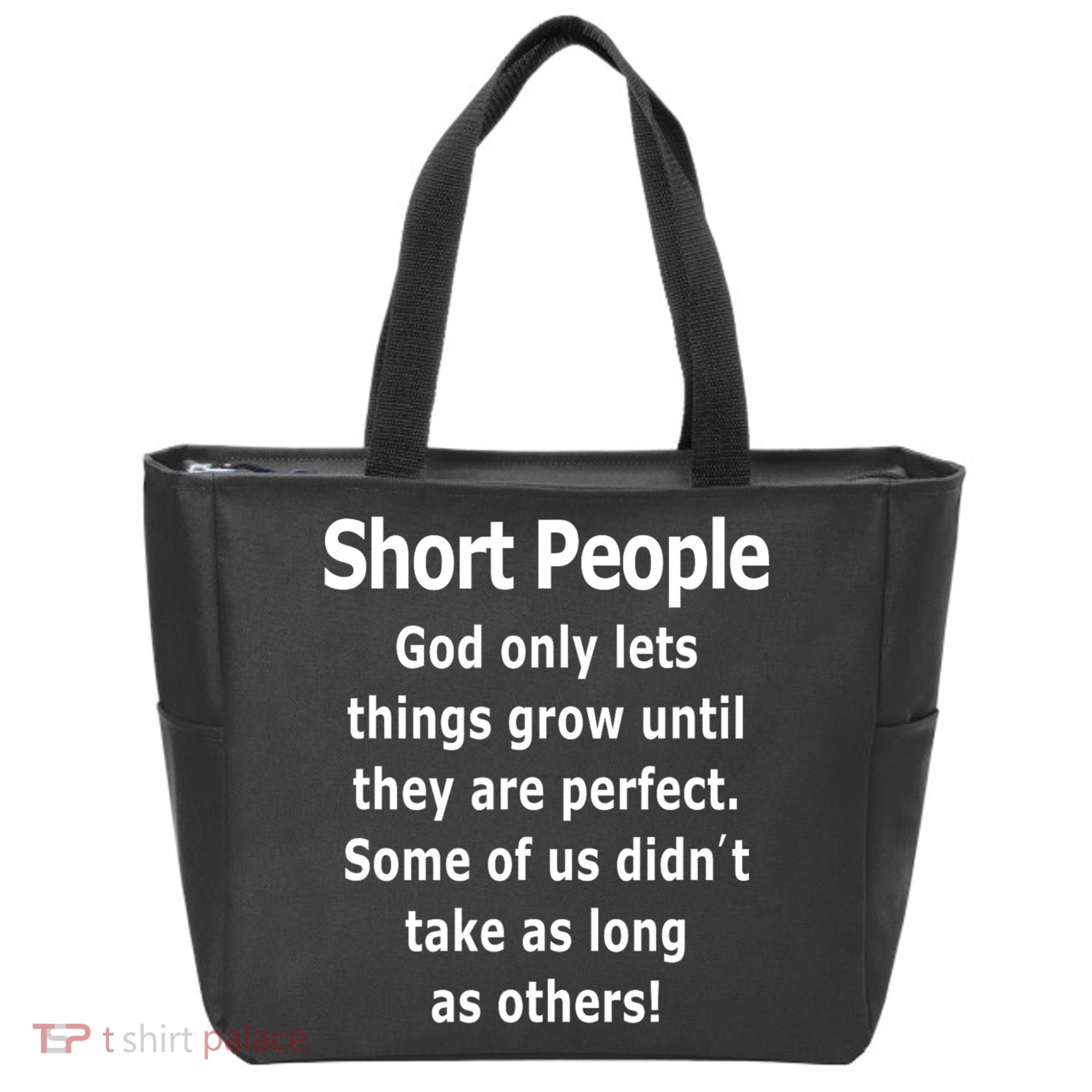 Short People God Only Lets Things Grow Untill They Are Perfect Tote Bag