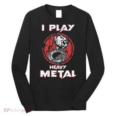 Sousaphone Play Heavy Metal Marching Band Long Sleeve Shirt