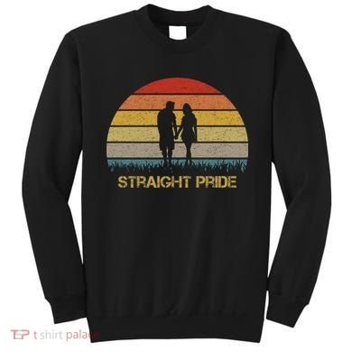 Straight Pride Heterosexual Pride Sweatshirt